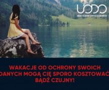 Zdjęcie - Zadbaj o swoje dane osobowe w czasie wakacji!
