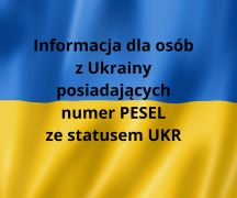 Zdjęcie -  Informacja dla osób z Ukrainy posiadających numer PESEL ze statusem UKR 