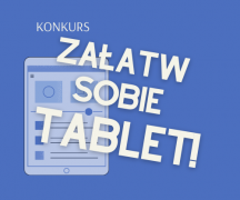 Zdjęcie - Załatw sobie tablet! - weź udział w konkursie