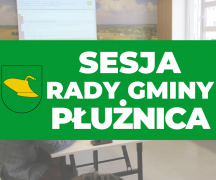 Zdjęcie - IV Sesja Rady Gminy Płużnica