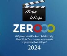 Zdjęcie - Konkurs dla Młodzieży „Moja Wizja Zero – recepta na zdrowie w gospodarstwie rolnym”