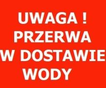 Zdjęcie - Przerwa w dostawie wody!!!