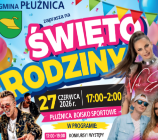 Zdjęcie - Wielkie Święto Rodziny w Płużnicy już 27 czerwca! 